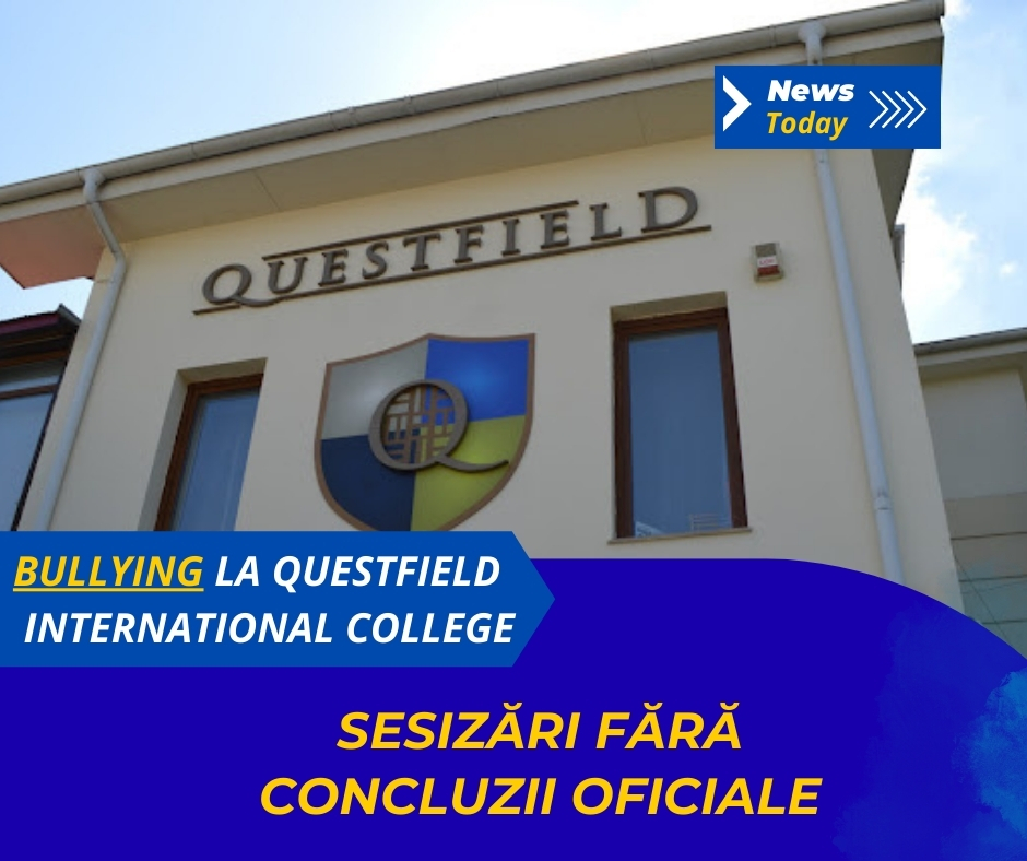 Bullying la Questfield International College, sesizări fără concluzii oficiale